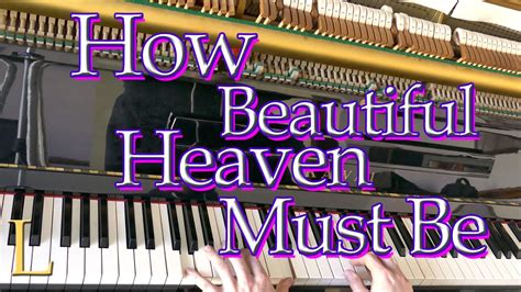 How Beautiful Heaven Must Be / Andy P. Bland & A. S. Bridgewater • piano hymn performed by Luke ...