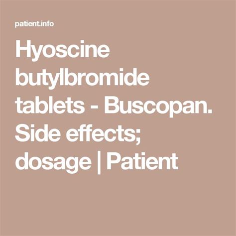 Hyoscine butylbromide tablets - Buscopan. Side effects; dosage ...