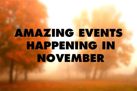 10 Amazing Events Happening in November - GEAROGRAPHY