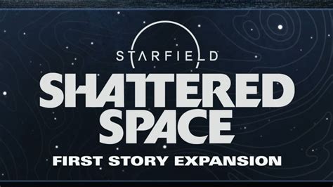 Starfield Roadmap 2024 - Creations, Shattered Space, City Maps