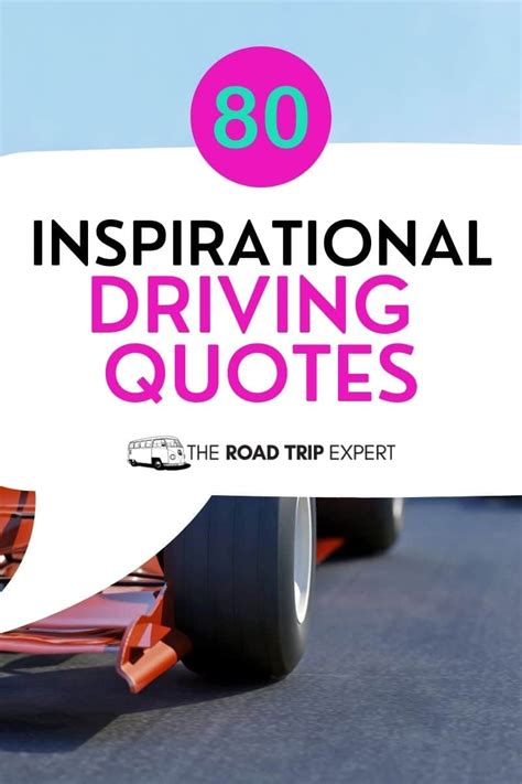 80 Inspirational Quotes About Driving To Fuel Wanderlust