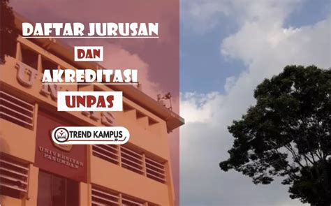 Daftar Fakultas dan Jurusan UNPAS 2022 Akreditasi Lengkap - Data PTN