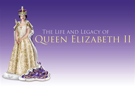 The Life and Legacy of Queen Elizabeth II - The Bradford Exchange