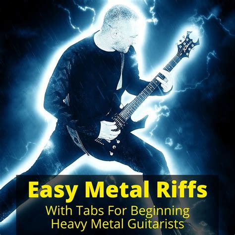 Master Beginner Heavy Metal Guitar Riffs