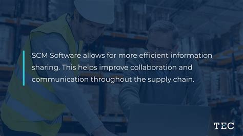 SCM Software Benefits Facilitating Supply Chain Communication | TEC