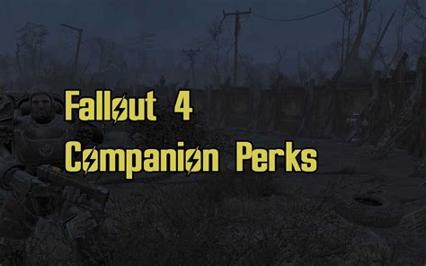 Fallout 4 Companion Perks - EIP Gaming