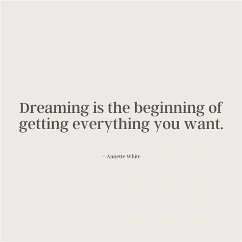 a quote that reads, dreaming is the beginning of getting everything you want