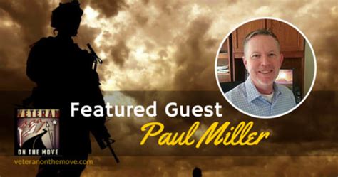 Episode #47: Marine Veteran Paul Miller is a Serial Entrepreneur and ...