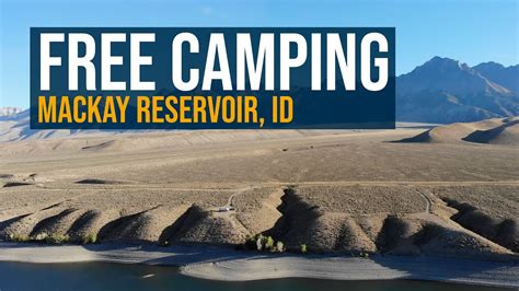 Free Camping By Mackay Reservoir, Idaho + Joe T. Fallini Campground ...