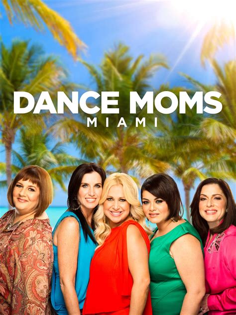 Dance Moms: Miami - Where to Watch and Stream - TV Guide