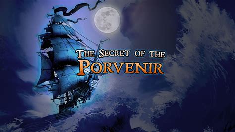 The Secret of the Porvenir - Foundry Hub