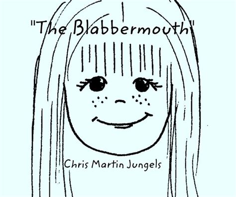 "The Blabbermouth" by Chris Martin Jungels | Blurb Books