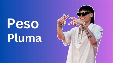 Who is Peso Pluma? Girlfriend, Height, Net Worth & Age - Weight Loss