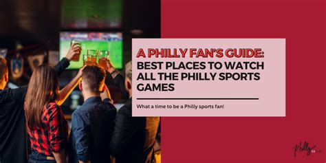 A Philly Fan’s Guide: Best Places To Watch All The Philly Sports Games