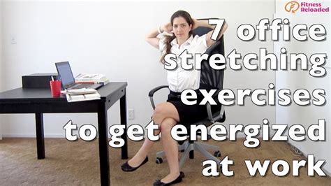 7 office stretching exercises to get energized at work! - YouTube