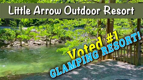 Little Arrow Outdoor Resort | Voted Top 10 Winner | Camping in Tennessee Mountains - YouTube