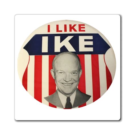 I Like Ike 1952 Campaign Button Magnet – Political Retro Merch