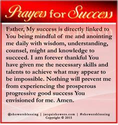 PRAYER FOR SUCCESS: Father, My success is directly linked to You being mindful of me and ...