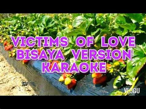 Victims of love. Bisaya version karaoke by.joe Lamont... - YouTube