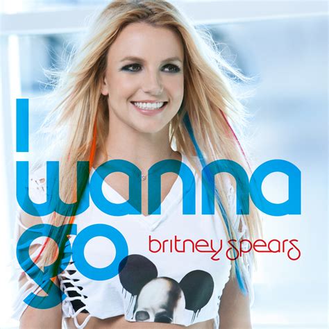 I Wanna Go-Single Cover - Britney Spears Photo (22644654) - Fanpop