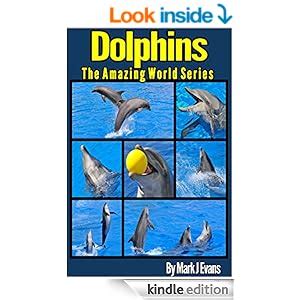 Dolphin Book for Kids: Stunning Photo Marine Book for Kids with Fun Information and Facts on ...