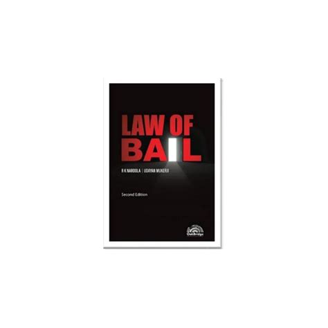 Oakbridge’s Law of Bail by RK NAROOLA & UDAYAN MUKERJI Edition 2022