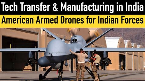 American Armed Drones Deal : Technology Transfer & Manufacturing in ...