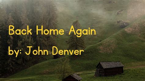 Back Home Again by John Denver (Lyrics) - YouTube