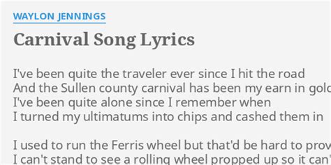 "CARNIVAL SONG" LYRICS by WAYLON JENNINGS: I've been quite the...