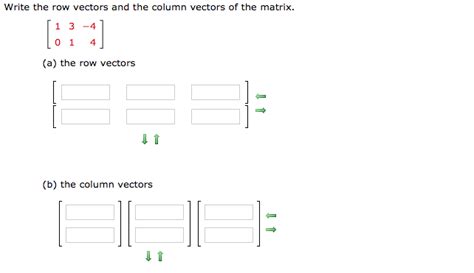 Solved Write the row vectors and the column vectors of the | Chegg.com