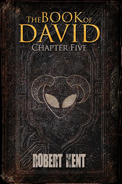 The Book of David: Chapter Five - Kindle edition by Kent, Robert. Religion & Spirituality Kindle ...