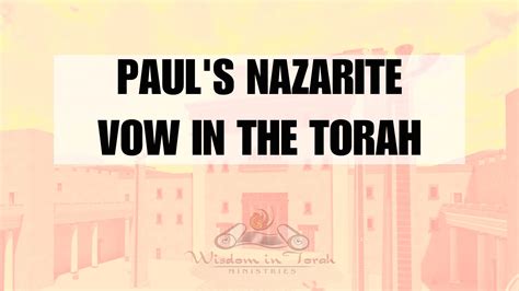 Paul's Nazarite Vow and its Importance According to Numbers - Wisdom In Torah Ministries - Rico ...