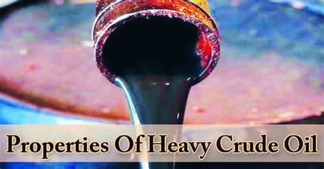 Properties Of Heavy Crude Oil - Assignment Point