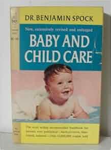 Baby and Child Care: Dr. Benjamin Spock: Amazon.com: Books