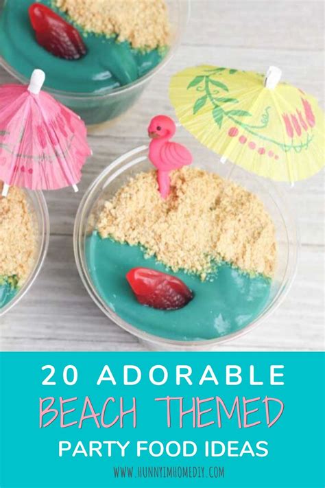 24 Cute Beach Themed Party Food Ideas | Hunny I'm Home