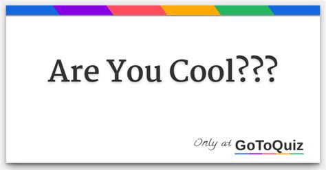 Results: Are You Cool???