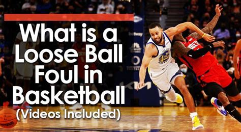 What is a Loose Ball Foul in Basketball (Full Explanation)