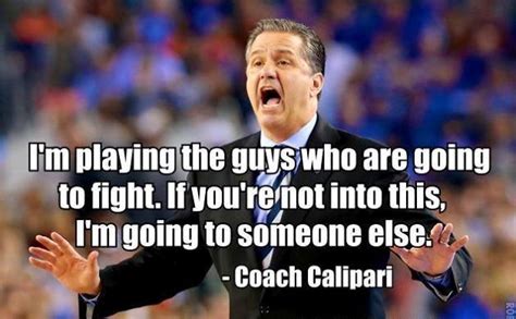 Inspirational Basketball Quotes John Calipari IMages | Basketball quotes inspirational ...