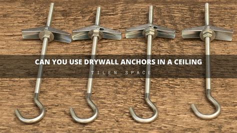 Can You Use Drywall Anchors in a Ceiling? | Tilen.space