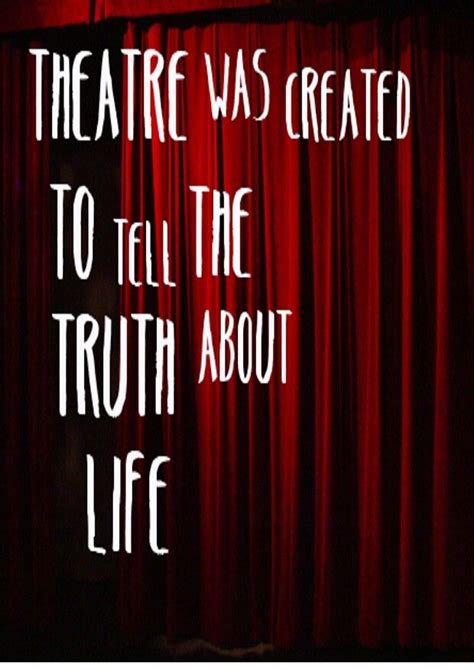 139 best Theatre Quotes images on Pinterest | Teatro, Theatre quotes and Acting quotes