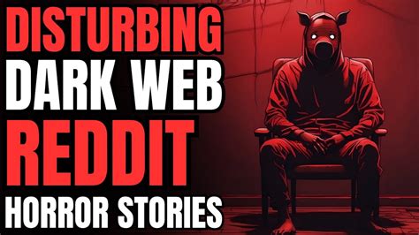 2 Dark Web Horror Stories That Will Leave You Traumatized While ...