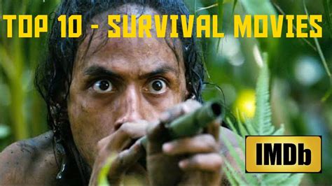 Top 10 Survival Movies as per IMDb ratings - YouTube