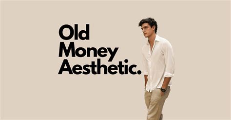 The Old Money Aesthetic For Men – OnPointFresh