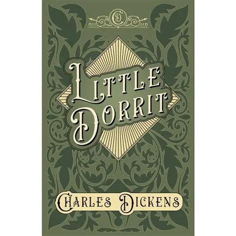 Little Dorrit Quotes | Charles Dickens | Scribble Whatever