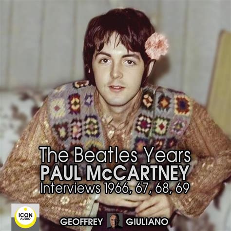 Beatles Years; Paul McCartney Interviews 1966, 67, 68, 69, The | Beek