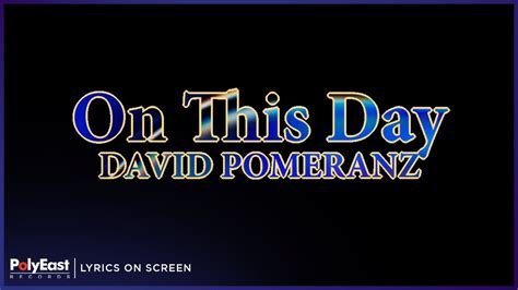 David Pomeranz - On This Day (Lyrics On Screen) by David Pomeranz on TIDAL