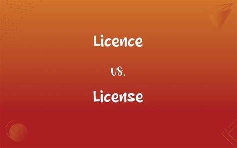 Licence vs. License: Mastering the Correct Spelling