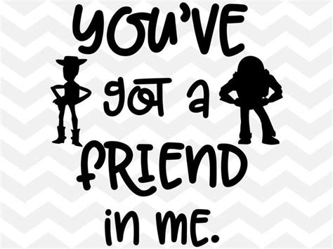 You've Got a Friend In Me SVG Toy Story SVG Woody and | Etsy | Toy ...