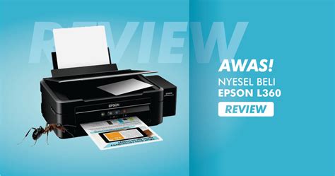 Awas! Nyesel Beli Epson L360 [REVIEW]