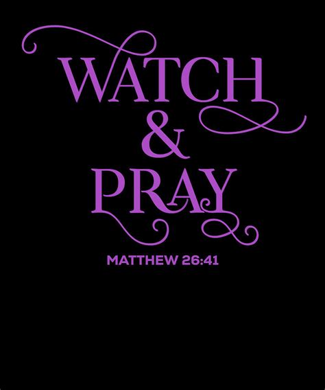 Christian Bible Verse Watch And Pray Digital Art by GraceField Prints